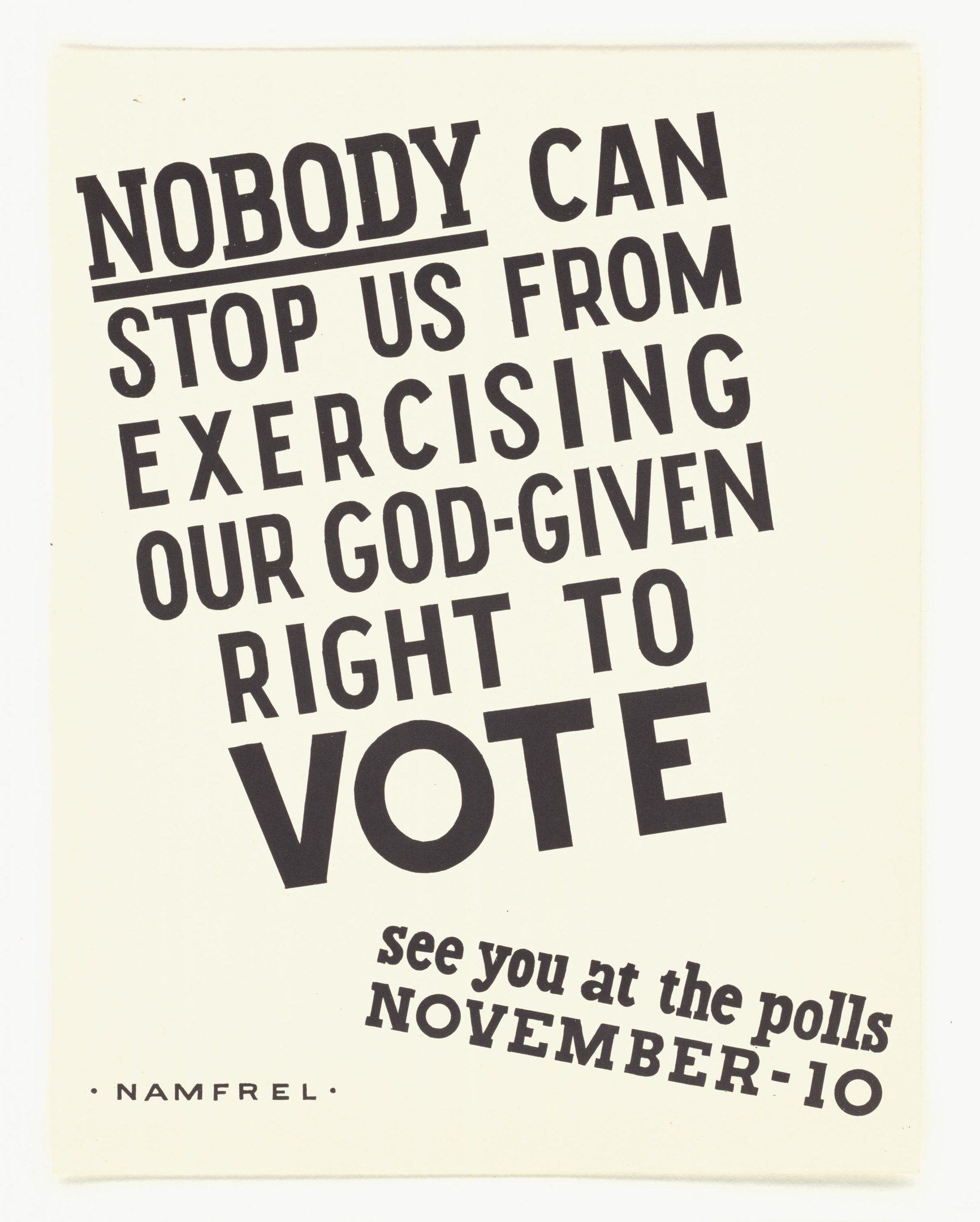 Plakat mit fettem schwarzen Text auf weißem Hintergrund, eingerahmt von einem schmalen schwarzen Rand, der besagt: "Niemand kann uns daran hindern, unser göttliches Recht auf Wahl auszuüben."