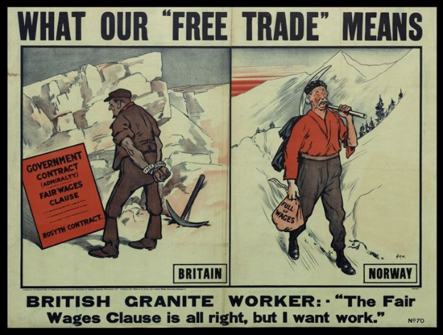 Plakat mit einem britischen Granitarbeiter vor einem Berg- und Waldhintergrund, Text: "Was unser Freihandel bedeutet - Britischer Granitarbeiter - Die faire Lohnklausel ist in Ordnung, aber ich will Arbeit."